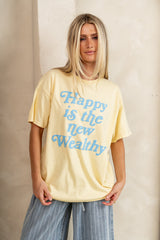 Happy Is The New Wealthy Graphic Tee - Final Sale